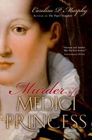 Cover for 

Murder of a Medici Princess






