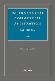 Cover for 

International Commercial Arbitration Pacific Rim 2008






