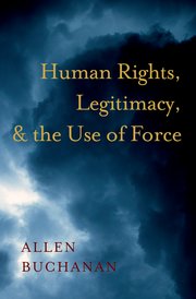 Cover for 

Human Rights, Legitimacy, and the Use of Force






