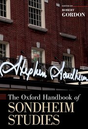 Cover for 

The Oxford Handbook of Sondheim Studies






