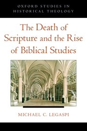 Cover for 

The Death of Scripture and the Rise of Biblical Studies






