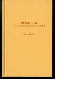 Cover for 

Timpani Tone and the Interpretation of Baroque and Classical Music






