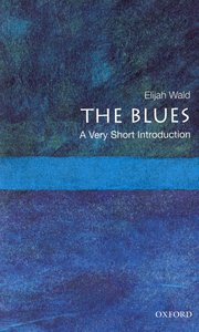 Cover for 

The Blues: A Very Short Introduction






