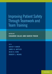 Cover for 

Improving Patient Safety Through Teamwork and Team Training






