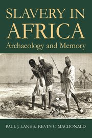 Cover for 

Comparative Dimensions of Slavery in Africa






