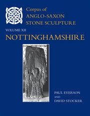 Cover for 

Corpus of Anglo-Saxon Stone Sculpture, XII, Nottinghamshire






