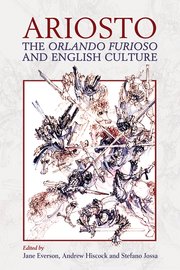 Cover for 

Ariosto, the Orlando Furioso and English Culture







