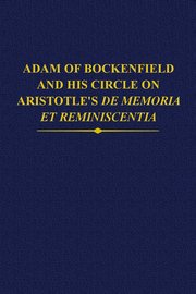 Cover for 

Adam of Bockenfield and his circle on Aristotles De memoria et reminiscentia






