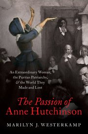 Cover for 

The Passion of Anne Hutchinson






