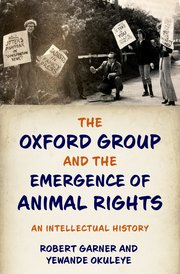 Cover for 

The Oxford Group and the Emergence of Animal Rights






