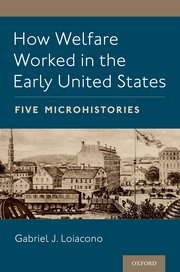 Cover for 

How Welfare Worked in the Early United States







