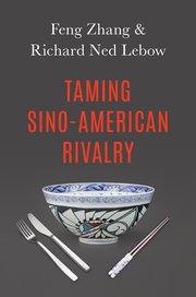 Cover for 

Taming Sino-American Rivalry






