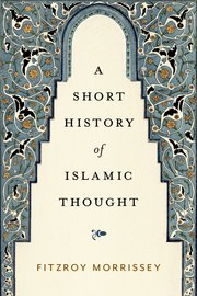 Cover for 

A Short History of Islamic Thought






