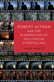 Cover for 

Robert Altman and the Elaboration of Hollywood Storytelling






