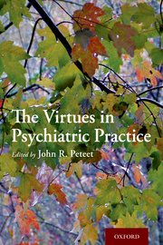 Cover for 

The Virtues in Psychiatric Practice






