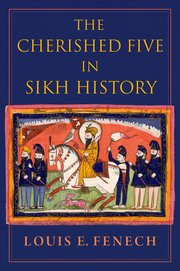 Cover for 

The Cherished Five in Sikh History






