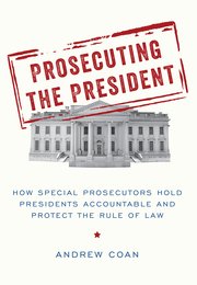 Cover for 

Prosecuting the President






