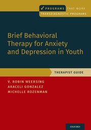 Cover for 

Brief Behavioral Therapy for Anxiety and Depression in Youth







