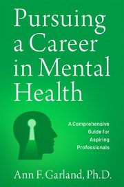 Cover for 

Pursuing a Career in Mental Health







