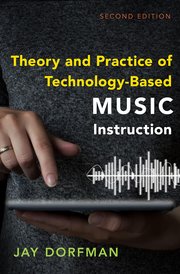 Cover for 

Theory and Practice of Technology-Based Music Instruction







