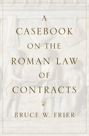 Cover for 

A Casebook on the Roman Law of Contracts






