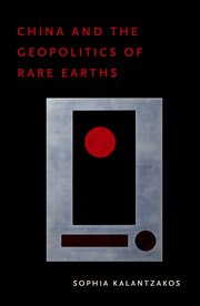 Cover for 

China and the Geopolitics of Rare Earths






