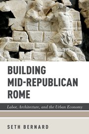 Cover for 

Building Mid-Republican Rome






