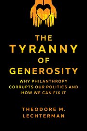 Cover for 

The Tyranny of Generosity






