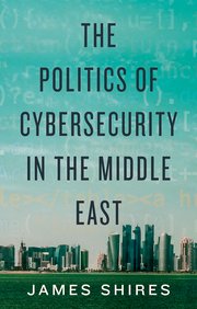Cover for 

The Politics of Cybersecurity in the Middle East






