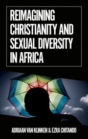 Cover for 

Reimagining Christianity and Sexual Diversity in Africa






