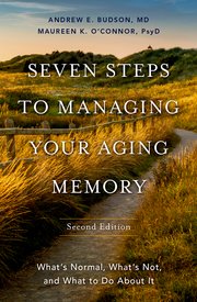 Cover for 

Seven Steps to Managing Your Aging Memory







