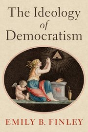 Cover for 

The Ideology of Democratism






