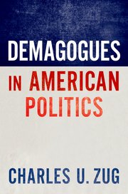 Cover for 

Demagogues in American Politics







