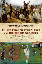 Cover for Ruling Emancipated Slaves and Indigenous Subjects 