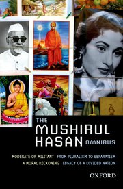 Cover for 

The Mushirul Hasan Omnibus






