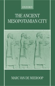 Cover for 

The Ancient Mesopotamian City






