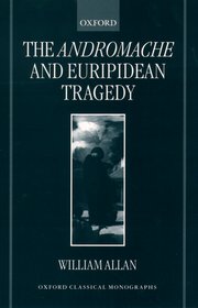Cover for 

The Andromache and Euripidean Tragedy






