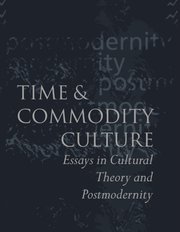 Cover for 

Time and Commodity Culture






