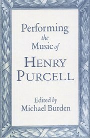 Cover for 

Performing the Music of Henry Purcell







