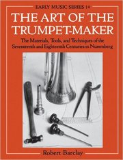 Cover for 

The Art of the Trumpet-Maker






