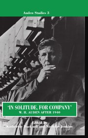 Cover for 

In Solitude, for Company: W. H. Auden after 1940






