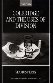 Cover for 

Coleridge and the Uses of Division







