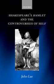 Cover for 

Shakespeares Hamlet and the Controversies of Self






