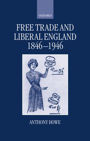 Cover for 

Free Trade and Liberal England, 1846-1946







