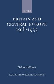 Cover for 

Britain and Central Europe, 1918-1933






