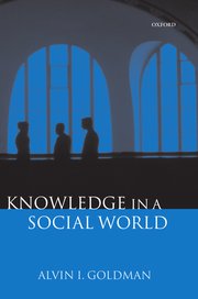 Cover for 

Knowledge in a Social World







