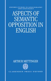 Cover for 

Aspects of Semantic Opposition in English







