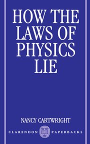 Cover for 

How the Laws of Physics Lie






