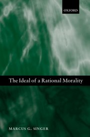Cover for 

The Ideal of a Rational Morality






