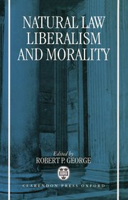 Cover for 

Natural Law, Liberalism, and Morality







